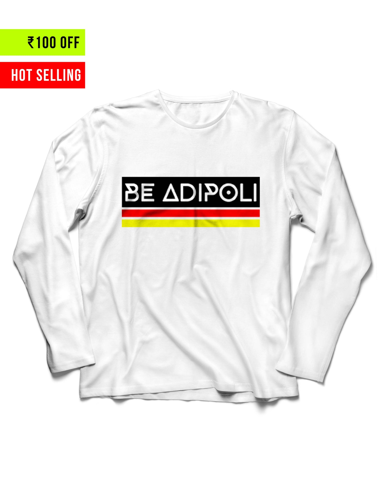 Be Adipoli - White Unisex Full Sleeve Tshirt
