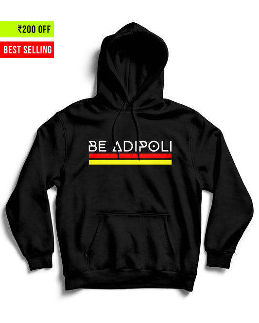 Be Adipoli Hoodie